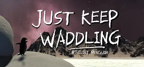 Just Keep Waddling: Nihilist Penguin